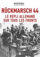 Couverture du livre « Ruckmarsch 44 » de Benoit Rondeau aux éditions Ysec