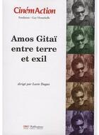 Couverture du livre « CINEMACTION T.131 ; Amos Gitaï entre terre et exil » de Cinemaction aux éditions Charles Corlet
