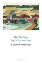 Couverture du livre « Marcilly-Ogny. Regards Sur Un Village » de Bonnamour Jacqueline aux éditions Ens Lsh
