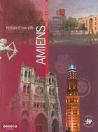 Couverture du livre « Histoire d'une ville ; Amiens » de  aux éditions Crdp Amiens