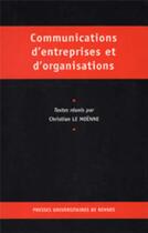 Couverture du livre « COMMUNICATIONS D ENTREPRISES ET D ORGANISATIONS » de Pur aux éditions Pu De Rennes