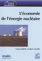Couverture du livre « L' economie de l'energie nucleaire » de Bertel Evelyne aux éditions Edp Sciences