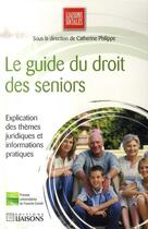 Couverture du livre « Le guide du droit des séniors » de  aux éditions Liaisons