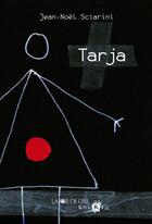 Couverture du livre « Tarja » de Jean-Noel Sciarini aux éditions La Joie De Lire