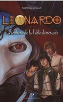 Couverture du livre « Leonardo t.3 ; la confrérie de la Table d'émeraude » de Matthieu Legault aux éditions Les Editeurs Reunis