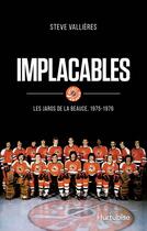 Couverture du livre « Implacables » de Steve Vallieres aux éditions Editions Hurtubise