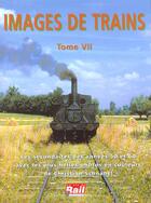 Couverture du livre « Images de trains t.7 » de Schnabel C aux éditions La Vie Du Rail