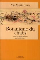 Couverture du livre « Botanique du chaos » de Ana Maria Shua aux éditions Folies D'encre