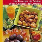 Couverture du livre « Les recettes de cuisine et les cocktails antillais » de Philippe Poux aux éditions Grand Sud