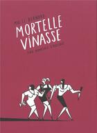 Couverture du livre « Mortelle vinasse » de Mai Li Bernard aux éditions The Hoochie Coochie