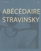 Couverture du livre « Abécédaire Stravinsky » de Fondation Stravinsky aux éditions La Baconniere