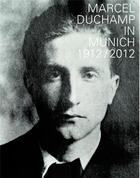 Couverture du livre « Marcel duchamp in munich 1912-2012 /anglais/allemand » de Wallrabe Kornelia aux éditions Schirmer Mosel