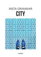 Couverture du livre « Insta Grammar ; City » de Schampaert Irene aux éditions Lannoo