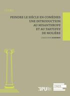 Couverture du livre « Peindre le siecle en comedies - une introduction au 