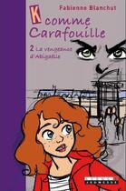 Couverture du livre « K comme Carafouille ; INTEGRALE T.1 A T.3 ; K comme carafouille ; intégrale t.1 à t.3 » de Fabienne Blanchut aux éditions Leduc Jeunesse