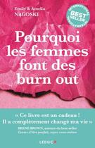 Couverture du livre « Burnout des femmes : le guide pour en finir avec le cercle infernal du stress » de Emily Nagoski aux éditions Leduc