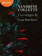 Couverture du livre « Ces orages-la - livre audio 1 cd mp3 » de Sandrine Collette aux éditions Audiolib