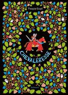 Couverture du livre « Chevaleresse » de Francois Goupil aux éditions Sarbacane