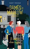 Couverture du livre « Les dames de Marlow enquêtent Tome 2 : Il suffira d'un cygne » de Robert Thorogood aux éditions Points