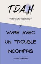 Couverture du livre « Vivre avec un trouble incompris » de Damien Cognard aux éditions Thebookedition.com