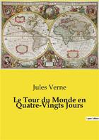 Couverture du livre « Le Tour du Monde en Quatre-Vingts Jours » de Jules Verne aux éditions Culturea