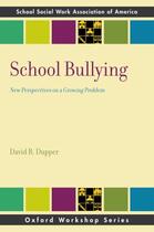 Couverture du livre « School Bullying: New Perspectives on a Growing Problem » de Dupper David R aux éditions Oxford University Press Usa