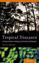 Couverture du livre « Tropical Diseases: A Practical Guide for Medical Practitioners and Stu » de Meunier Yann A aux éditions Oxford University Press Usa