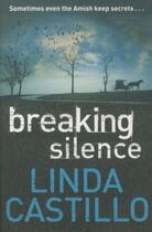 Couverture du livre « BREAKING SILENCE » de Linda Castillo aux éditions Pan Books Ltd