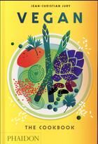 Couverture du livre « Vegan the cookbook » de Jean-Christian Jury aux éditions Phaidon Press