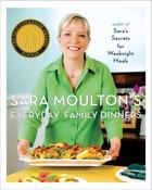 Couverture du livre « Sara Moulton's Everyday Family Dinners » de Moulton Sara aux éditions Simon & Schuster