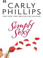 Couverture du livre « Simply Sexy (Mills & Boon M&B) (Heat - Book 18) » de Carly Phillips aux éditions Mills & Boon Series