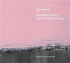 Couverture du livre « Bridged field : found-photo drawings » de Beech aux éditions Powerhouse