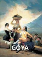 Couverture du livre « Francisco Goya » de Sarah Carr-Gomm aux éditions Parkstone International