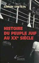 Couverture du livre « Histoire Du Peuple Juif Au Xxe Siecle » de Epstein-S aux éditions Hachette Litteratures
