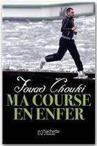 Couverture du livre « Ma course en enfer » de Chouki-F aux éditions Hachette Litteratures