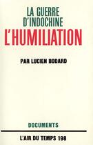 Couverture du livre « L'humiliation » de Lucien Bodard aux éditions Gallimard