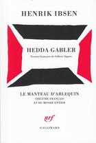 Couverture du livre « Hedda Gabler » de Henrik Ibsen aux éditions Gallimard