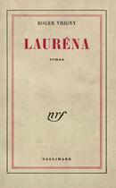 Couverture du livre « Laurena » de Roger Vrigny aux éditions Gallimard