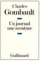 Couverture du livre « Un journal, une aventure - des relations avec le pouvoir ici et ailleurs » de Gombault Charles aux éditions Gallimard (patrimoine Numerise)