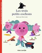 Couverture du livre « Les trois petits cochons » de Olivier Latyk et Anne Kalicky aux éditions Pere Castor