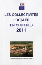 Couverture du livre « Les collectivités locales en chiffres (édition 2011) » de Direction Generale Des Collectivites Locales aux éditions Documentation Francaise