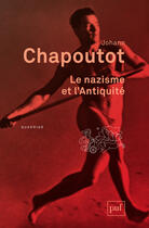 Couverture du livre « Le nazisme et l'antiquité » de Johann Chapoutot aux éditions Puf