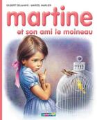 Couverture du livre « Martine T.30 ; Martine et son ami le moineau » de Delahaye Gilbert et Marlier Marcel aux éditions Casterman Jeunesse