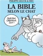 Couverture du livre « Le Chat t.18 : la Bible selon le Chat » de Philippe Geluck aux éditions Casterman