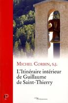 Couverture du livre « L'itinéraire intérieur de Guillaume de Saint-Thierry » de Michel Corbin aux éditions Cerf