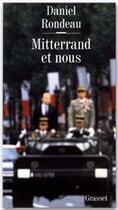 Couverture du livre « Mitterrand et nous » de Daniel Rondeau aux éditions Grasset Et Fasquelle