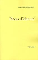 Couverture du livre « Pièces d'identité » de Bernard-Henri Levy aux éditions Grasset Et Fasquelle
