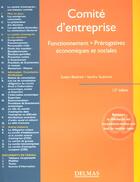 Couverture du livre « Comite d'entreprise ; fonctionnement ; prerogatives economiques et sociales ; 12e edition » de Evelyn Bledniak aux éditions Delmas