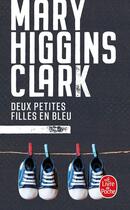 Couverture du livre « Deux petites filles en bleu » de Mary Higgins Clark aux éditions Le Livre De Poche