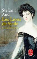 Couverture du livre « Les Florio Tome 1 : les lions de Sicile » de Stefania Auci aux éditions Le Livre De Poche